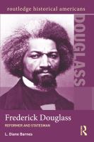 Frederick Douglass : Reformer and Statesman.