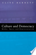 Culture and democracy : media, space, and representation /