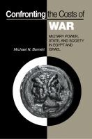 Confronting the Costs of War : Military Power, State, and Society in Egypt and Israel.