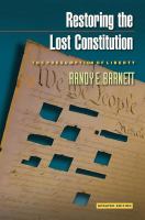 Restoring the lost constitution the presumption of liberty /