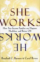 She works/he works : how two-income families are happier, healthier, and better-off /