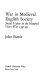 War in medieval English society; social values in the Hundred Years War, 1337-99.