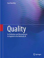 Quality its definition and measurement as applied to the medically ill /