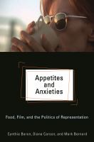 Appetites and anxieties food, film, and the politics of representation /