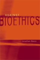 Against Bioethics.