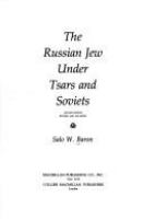 The Russian Jew under tsars and Soviets /