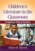 Children's Literature in the Classroom : Engaging Lifelong Readers.