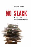 No slack the financial lives of low-income Americans /