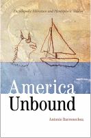 America unbound : encyclopedic literature and hemispheric studies /