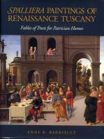 Spalliera paintings of renaissance Tuscany : fables of poets for patrician homes /