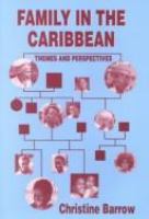 Family in the Caribbean : themes and perspectives /