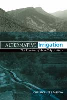 Alternative Irrigation : The Promise of Runoff Agriculture.