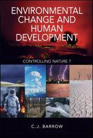 Environmental change and human development controlling nature? /