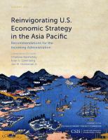 Reinvigorating U.S. economic strategy in the Asia Pacific recommendations for the incoming administration /