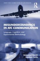 Misunderstandings in ATC Communication : Language, Cognition, and Experimental Methodology.