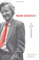 Noam Chomsky a life of dissent /