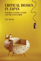 Critical design in Japan Material culture, luxury, and the avant-garde /