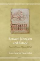 Between Jerusalem and Europe : Essays in Honour of Bianca Kühnel.