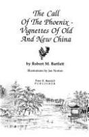 The call of the phoenix : vignettes of old and new China /