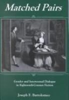 Matched pairs : gender and intertextual dialogue in eighteenth-century fiction /