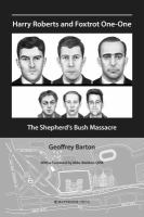 Harry Roberts and foxtrot one-one the Shepherd's Bush Massacre /