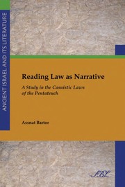 Reading law as narrative a study in the casuistic laws of the Pentateuch /