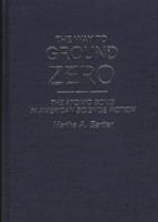 The way to ground zero : the atomic bomb in American science fiction /