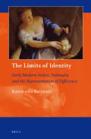 The limits of identity early modern Venice, Dalmatia, and the representation of difference /