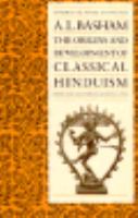 The origins and development of classical Hinduism /