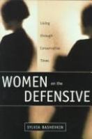 Women on the defensive : living through conservative times /