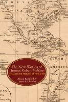 The new worlds of Thomas Robert Malthus : rereading the Principle of population /