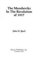 The Mensheviks in the Revolution of 1917 /