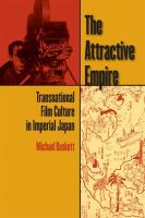 The attractive empire : transnational film culture in Imperial Japan /