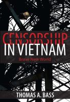 Censorship in Vietnam : Brave New World /