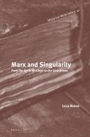 Marx and Singularity : From the Early Writings to the Grundrisse.