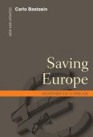 Saving Europe : anatomy of a dream /