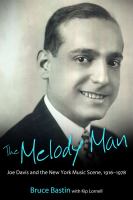 The melody man : Joe Davis and the New York music scene, 1916-1978 /