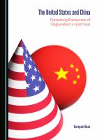The United States and China competing discourses of regionalism in East Asia /