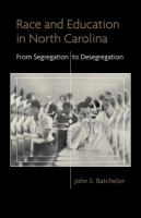 Race and education in North Carolina : from segregation to desegregation /