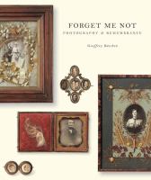Forget me not : photography & remembrance /