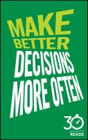 Make Better Decisions More Often : A Short Cut to More Effective Decision Making.