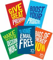 The Business Skills Collection : Go Home e-Mail Free; Bags of Energy Now; Give Great Presentations (and Without a Slidedeck); Make Better Presentations More Often; Boost Your Productivity.