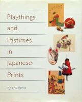 Playthings and pastimes in Japanese prints /