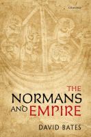 The Normans and empire : the Ford Lectures delivered in the University of Oxford during Hilary Term 2010 /