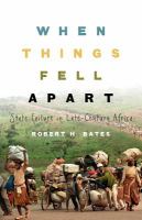 When things fell apart : state failure in late-century Africa /