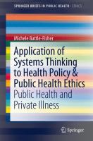 Application of Systems Thinking to Health Policy & Public Health Ethics Public Health and Private Illness /