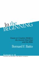In the Beginning : Essays on Creation Motifs in the Bible and the Ancient Near East.