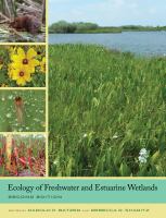 Ecology of Freshwater and Estuarine Wetlands.