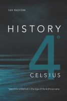 History 4° celsius search for a method in the age of the Anthropocene /