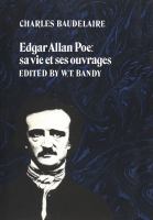 Edgar Allan Poe : sa vie et ses ouvrages.